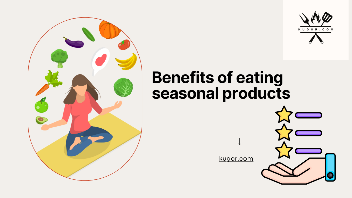 Benefits of eating seasonal products