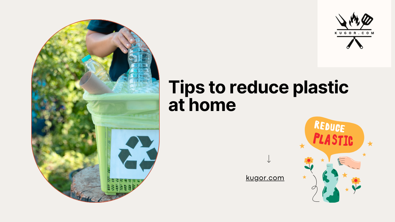 Tips to reduce plastic at home